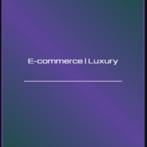 E-commerce | Luxury